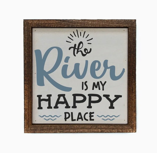 The River Is My Happy Place Wood Home Accent 6x6