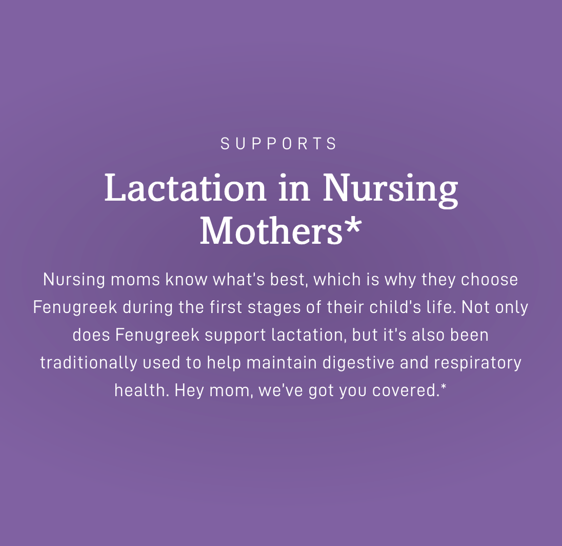 Fenugreek Capsules - Supports Lactation in Nursing Mothers*