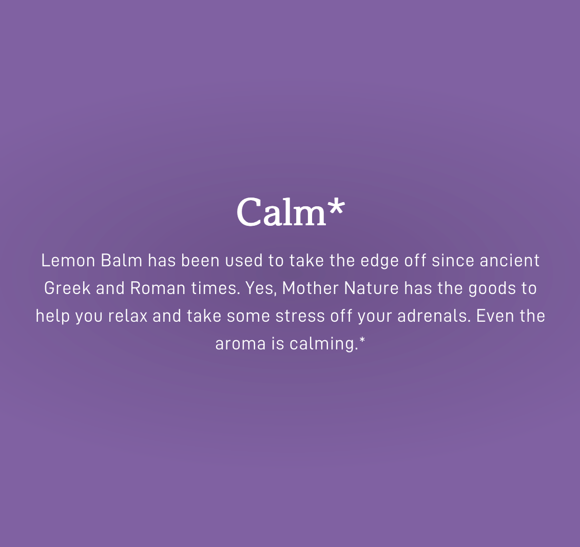 Lemon Balm Extract - Calm