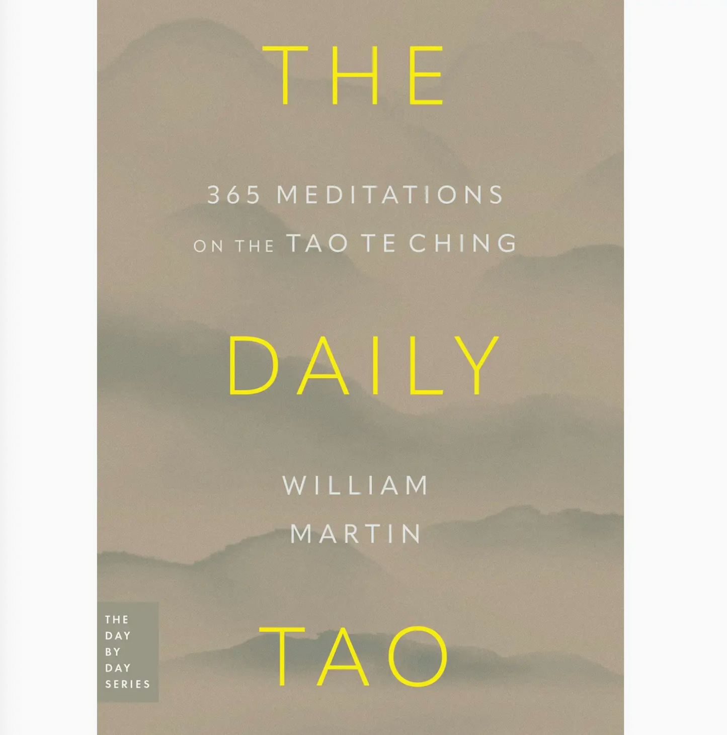 The Daily Tao 365 Meditations on the Tao Te Ching