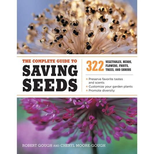 The Complete Guide to Saving Seeds