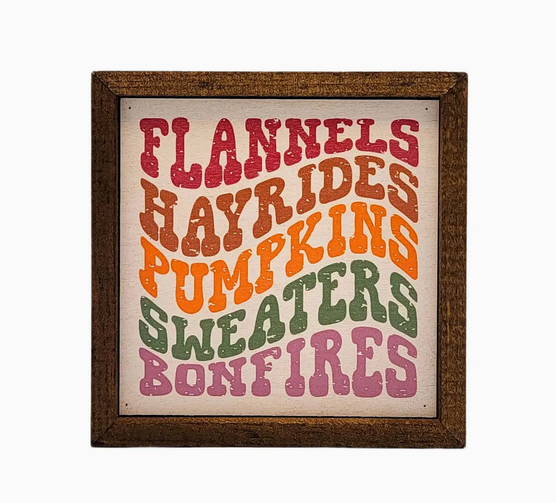 Flannels Hayrides Pumpkins Sweaters Bonfires Fall Decor Sign