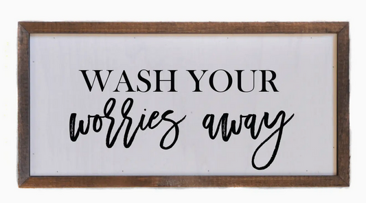 Wash your worries away Wooden Bathroom Sign