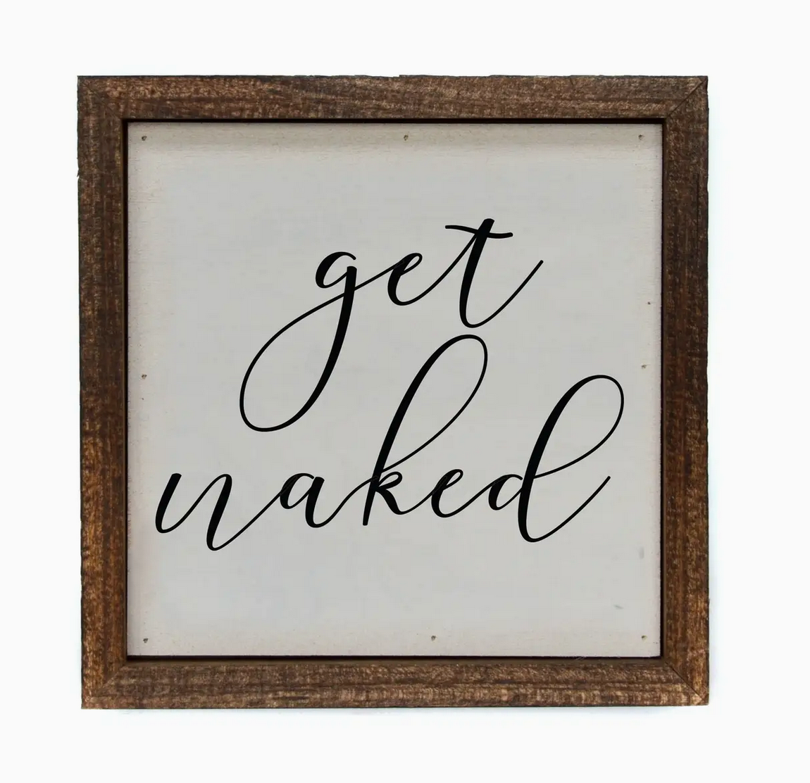 6x6 Get Naked Bathroom Sign