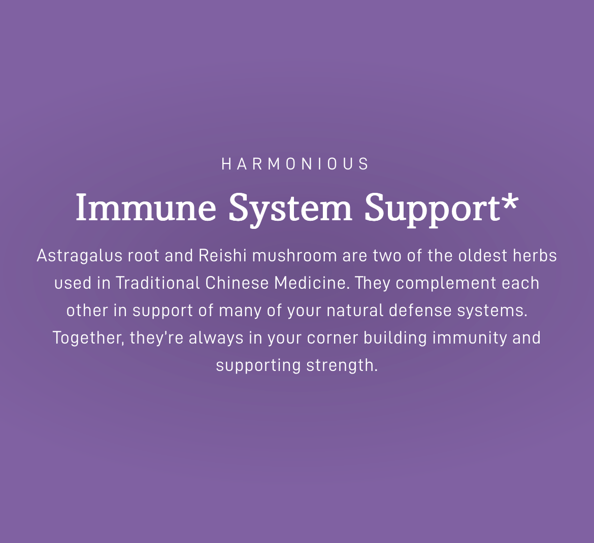 Astragalus Reishi Capsules - Harmonious Immune System Support