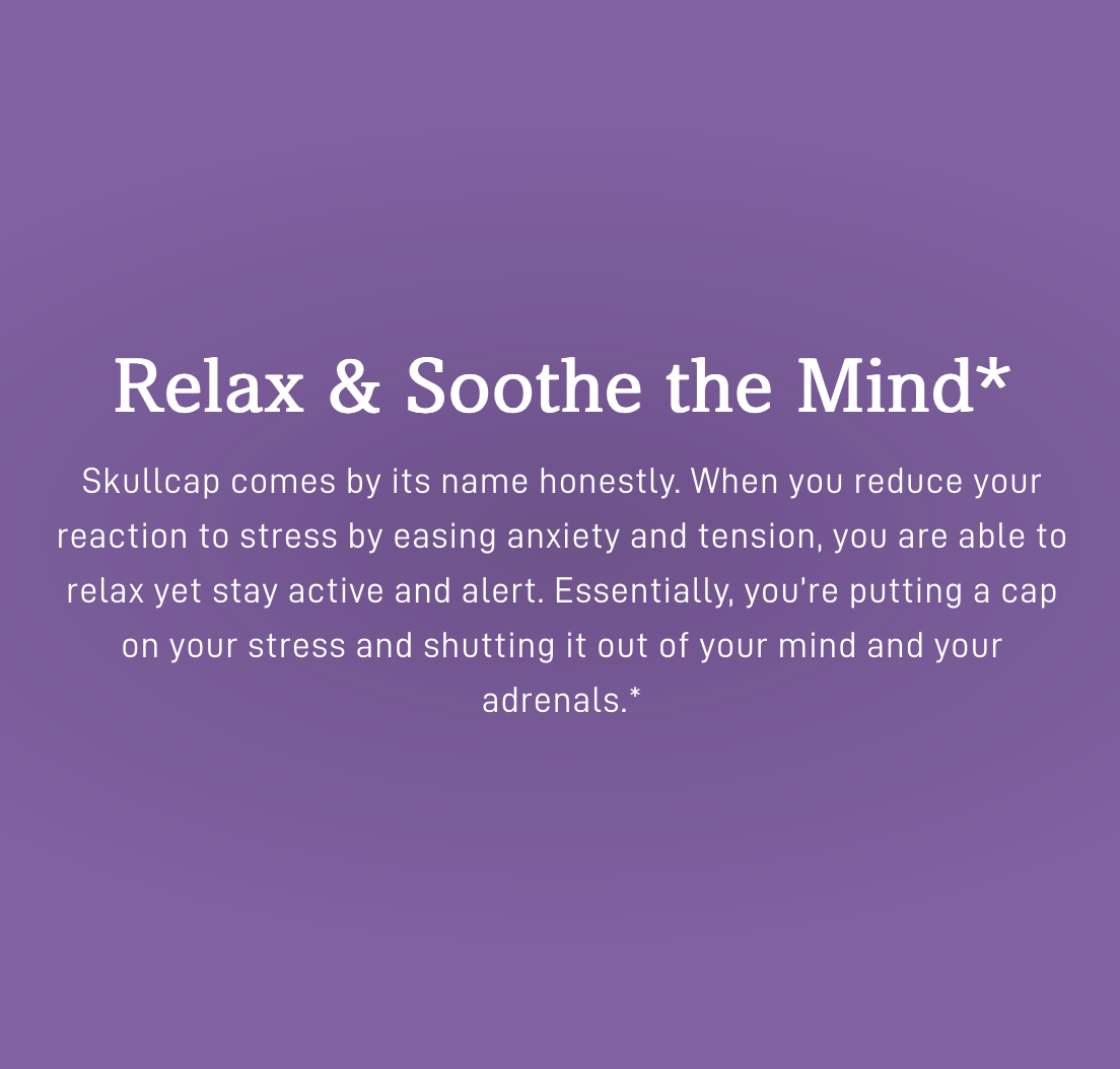 Skullcap Capsules - Relax and Soothe the Mind